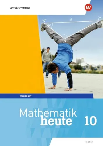 Mathematik heute - Ausgabe 2019 für Hessen: Arbeitsheft 10 mit Lösungen