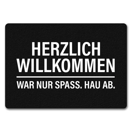 Herzlich Willkommen, war nur Spaß hau ab Fußmatte ohne Rand in schwarz-weiß