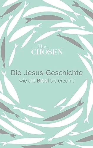 Die Jesus-Geschichte: wie die Bibel sie erzählt (The Chosen)