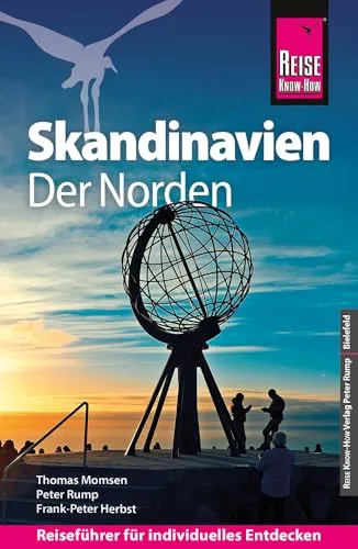 Reise Know-How Reiseführer Skandinavien - der Norden - Umfassender Reiseführer für Finnland, Schweden und Norwegen zum Nordkap, ideal für Abenteuerlustige und Naturfreunde.