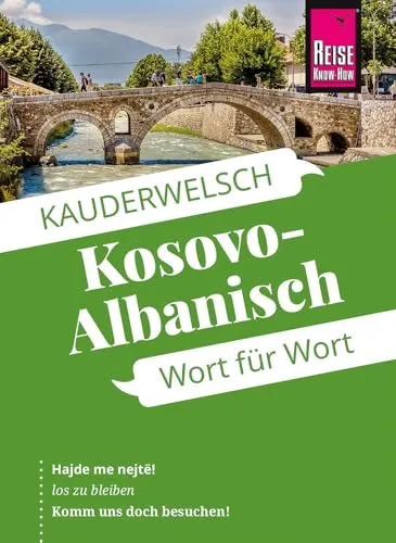 Reise Know-How Sprachführer Kosovo-Albanisch - Wort für Wort: Kauderwelsch-Sprachführer von Reise Know-How
