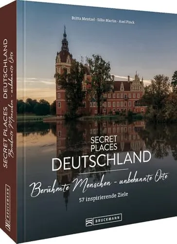 Bildband Geheimtipps – Secret Places Deutschland - Biografien von Schauspielern & Entertainern: Entdecken Sie 57 einzigartige Reiseziele auf den Spuren berühmter Persönlichkeiten für unvergessliche Städtereisen und Kulturabenteuer in Deutschland.