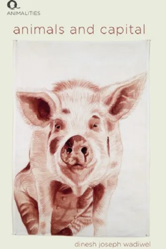 Animals and Capital (Animalities) by Wadiwel, Dinesh [Hardback]