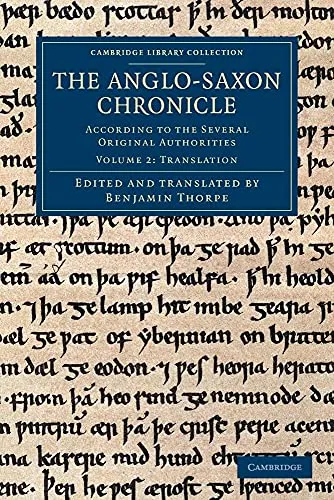 The Anglo-Saxon Chronicle: According to the Several Original Authorities (Cambridge Library Collection, Band 2)