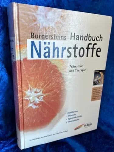 Burgersteins Handbuch Nährstoffe. Prävention und Therapie