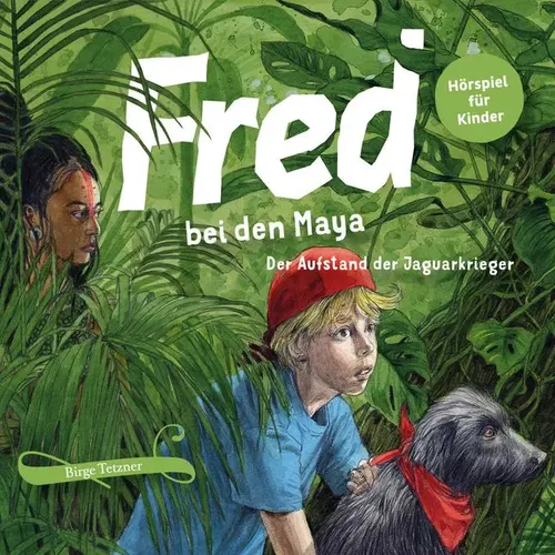 Birge Tetzner | Fred 07. Fred bei den Maya - Der Aufstand der Jaguarkrieger | CD