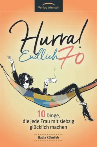Hurra! Endlich 70!