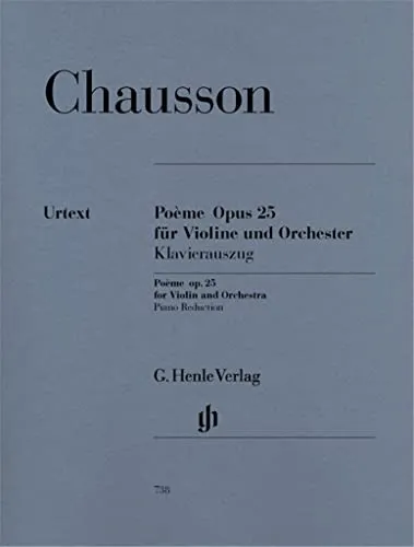 Poeme Es-Dur Op 25 Vl Orch. Violine, Klavier: Besetzung: Violine und Klavier (G. Henle Urtext-Ausgabe)