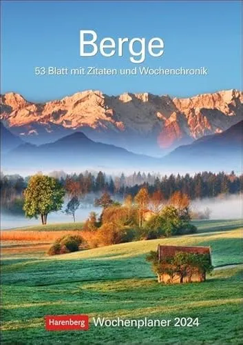 Berge Wochenplaner 2024. Landschafts-Wandkalender zum Aufhängen und Eintragen mit 53 atemberaubenden Bergpanoramen. Terminkalender 2024 Wand. 25 x 35,5 cm: 53 Blatt mit Zitaten und Wochenchronik