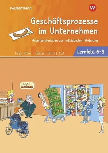 Café Krümel - Arbeitsmaterialien zur individuellen Förderung - Hörbuch zu Geschäftsprozessen und personalbezogenen Prozessen für Lernfelder 6-8, ideal zur gezielten Unterstützung der individuellen Förderung.