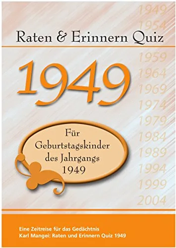 Produktbild Raten und Erinnern Quiz 1949: Ein Jahrgangsquiz für Geburtstagskinder des Jahrgangs 1949