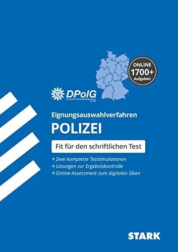 STARK Eignungsauswahlverfahren Polizei - Einstellungstest für alle Landespolizeien - Allgemeine Bewerbungsratgeber mit umfassenden Übungen und Strategien zur optimalen Vorbereitung auf den Einstellungstest der Polizei.