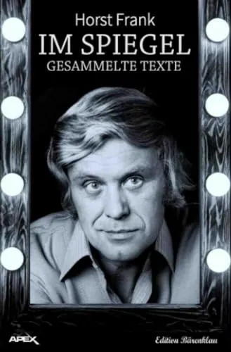 IM SPIEGEL: Gesammelte Texte
