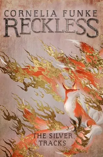Reckless IV: The Silver Tracks (Mirrorworld Series, Band 4)