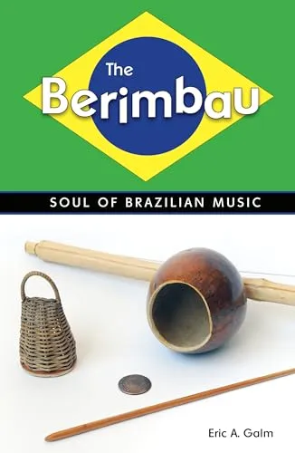 Produktbild The Berimbau: Soul of Brazilian Music