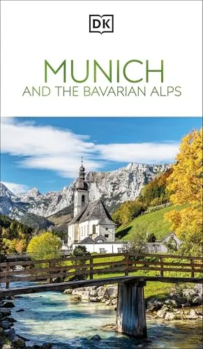 DK Munich and the Bavarian Alps: Must-See Sights. Culture & History. Detailed Maps & Tours. Covers Allgäu, Isar, & more (Travel Guide)