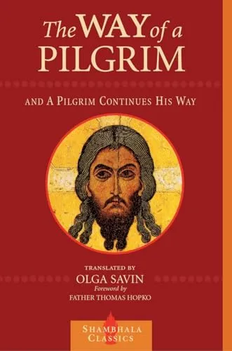 Produktbild The Way of a Pilgrim and a Pilgrim Continues His Way (Shambala classics library)
