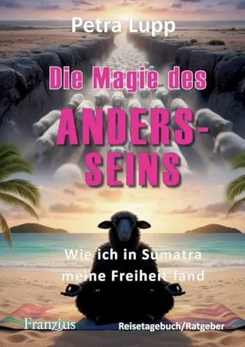 Die Magie des Andersseins: Wie ich in Sumatra meine Freiheit fand