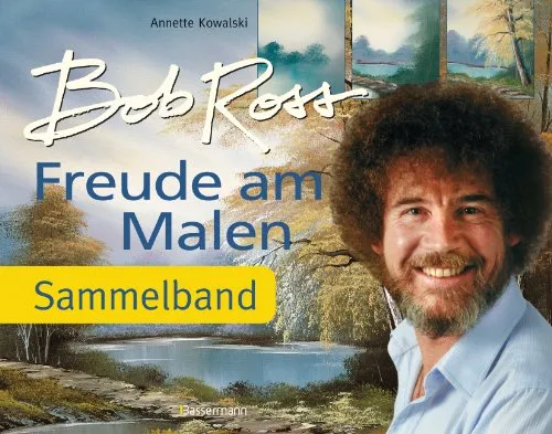 Freude am Malen Sammelband: 66 Landschaften und Blumenbilder aus der Kultserie
