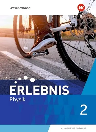 Erlebnis Physik - Allgemeine Ausgabe 2020: Schülerband 2 - Pädagogische Berufe, praxisnahe Physikvermittlung mit spannenden Experimenten für ein besseres Verständnis der Naturwissenschaften.