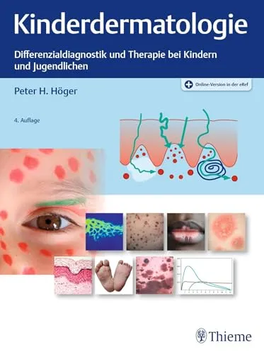 Kinderdermatologie: Differenzialdiagnostik und Therapie bei Kindern und Jugendlichen - Medizin: Umfassendes Fachbuch zur Diagnostik und Therapie von Hauterkrankungen bei Kindern und Jugendlichen.