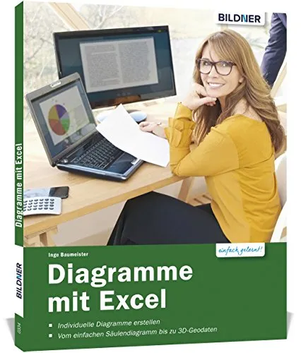 Diagramme mit Excel: So visualisieren Sie Ihre Daten in Excel - vom einfachen Säulendiagramm bis zu 3D-Geodaten. Für die Versionen 2016 und 2013.
