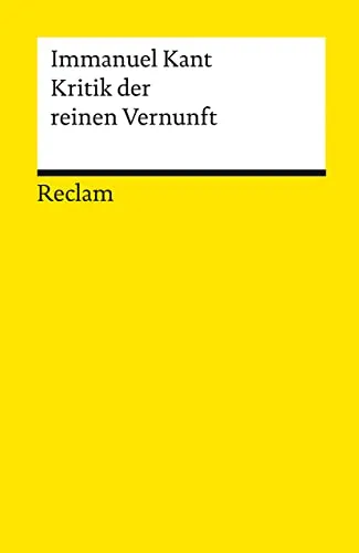 Kritik der reinen Vernunft: Kant, Immanuel – Logik und Ethik – 14127 (Reclams Universal-Bibliothek)