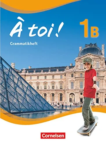À toi ! - Fünfbändige Ausgabe ab 2012 - Band 1B: Grammatikheft