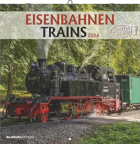 Alpha Edition - Eisenbahnen 2026 – Broschürenkalender 30x30 cm – Wandkalender & Bildkalender – Für Eisenbahn-Fans – 12 Lokomotiv-Motive – Mit Platz für Notizen, Feiertagen & Ferienterminen