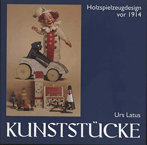 Kunststücke: Holzspielzeugdesign vor 1914