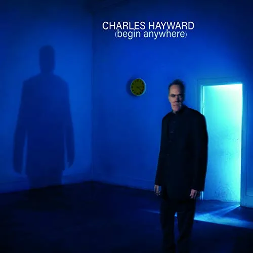 Charles Hayward Begin Anywhere (CD) Album