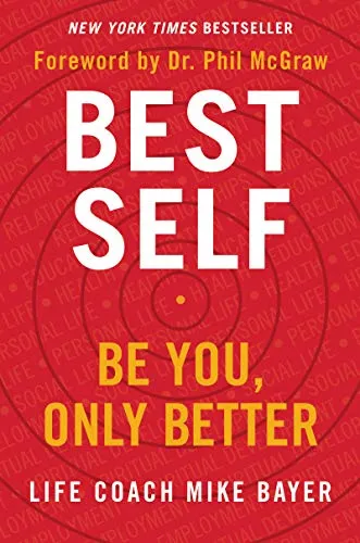 Best Self: Be You, Only Better by Mike Bayer