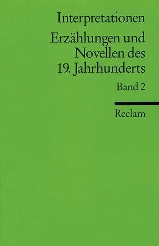 Interpretationen: Erzählungen und Novellen des 19. Jahrhunderts: 9 Beiträge