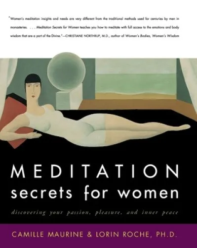 Meditation Secrets for Women: Discovering Your Passion, Pleasure, and Inner