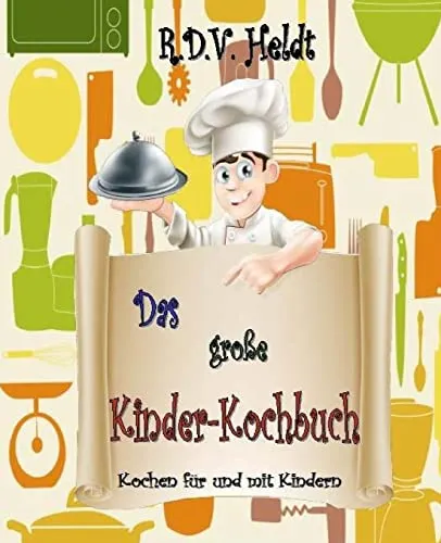 Das große Kinderkochbuch: Nicht nur für Kinder