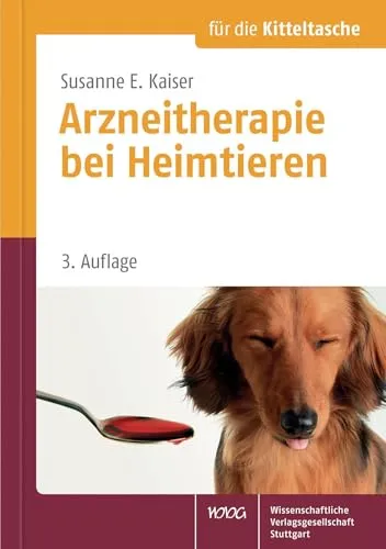 Arzneitherapie bei Heimtieren: Für die Kitteltasche - Praktischer Leitfaden für Tierärzte zur Arzneitherapie bei Heimtieren, ideal für den Einsatz in der Kitteltasche und für schnelle Referenz.
