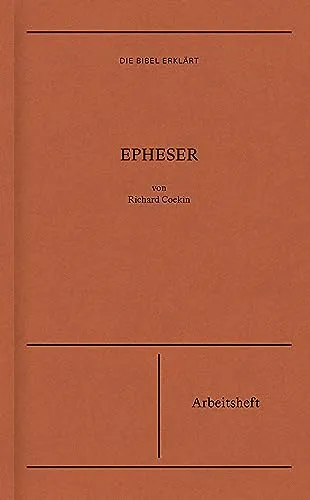 Epheser | Arbeitsheft (Die Bibel erklärt)