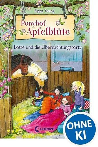 Ponyhof Apfelblüte (Band 12) - Lotte und die Übernachtungsparty: Pferdebuch für Kinder ab 8 Jahren zum Vorlesen und Selberlesen - Das perfekte Geschenk für alle Pferdemädchen