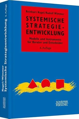 Systemische Strategieentwicklung: Modelle und Instrumente für Berater und Entscheider - Recht – Ein umfassendes Handbuch mit praxisnahen Modellen für erfolgreiche Strategieentwicklung in Unternehmen.
