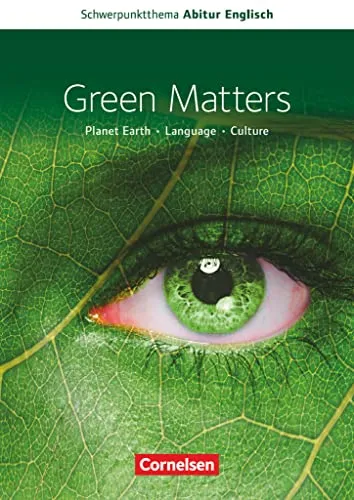 Context - Schwerpunktthema Abitur Englisch: Green Matters - Textheft