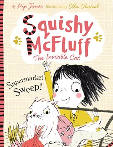 Produktbild Squishy McFluff: Supermarket Sweep!: 1 (Squishy McFluff the Invisible Cat)