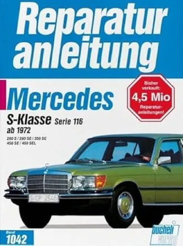 Mercedes 280 S / 280 SE / 350 SE / 450 SE / 450 SEL Handbuch - Reparaturanleitungen für die komplette Fahrzeugtechnik der Mercedes Serie 116 ab 1972, ideal für DIY-Enthusiasten und Autobesitzer.
