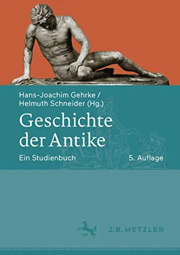 Geschichte der Antike: Ein Studienbuch - Recht: Umfassendes Studienbuch zur Antike mit tiefgreifenden Analysen und historischen Kontexten für Jurastudenten und Geschichtsinteressierte.
