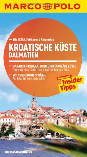 MARCO POLO Reiseführer Kroatische Küste Dalmatien: Reisen mit Insider-Tipps. Mit EXTRA Faltkarte & Reiseatlas