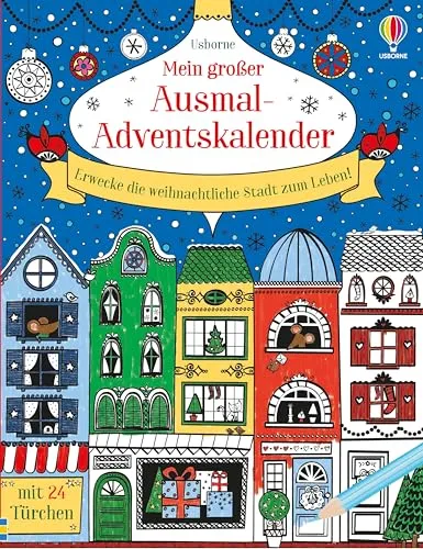Mein großer Ausmal-Adventskalender: Erwecke die weihnachtliche Stadt zum Leben - Grundbegriffe für Kinder – Kreativer Adventskalender mit 24 Türchen für festlichen Malspaß und Weihnachtsvorfreude ab 5 Jahren.