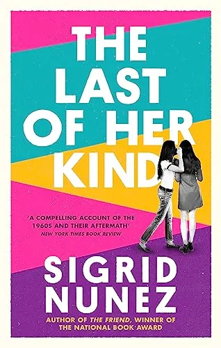 The Last of Her Kind: from the bestselling author of THE FRIEND