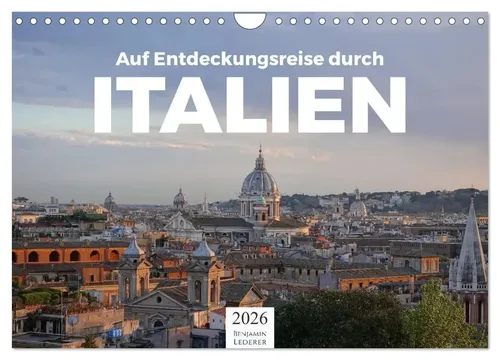 Benjamin Lederer | Auf Entdeckungsreise durch Italien (Wandkalender 2026 DIN...
