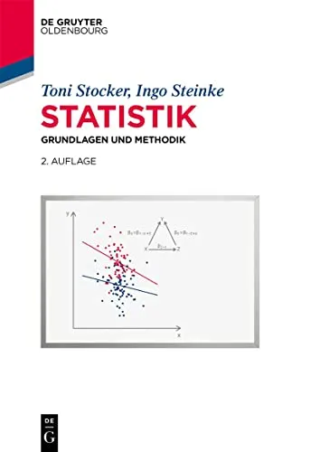 Statistik: Grundlagen und Methodik (De Gruyter Studium) - Lehrbuch zur Statistik für Juristen, bietet fundierte Grundlagen und praxisnahe Methoden für rechtliche Analysen.