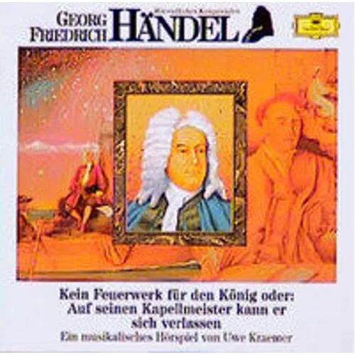 WIR ENTDECKEN KOMPONISTEN - HÄNDEL: KEIN FEUERWERK