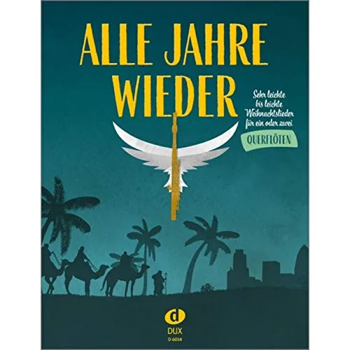 Alle Jahre wieder - Querflöte: Sehr leichte bis leichte Weihnachtslieder für ein oder zwei Querflöten